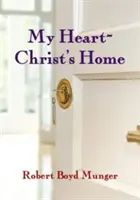 Il mio cuore - la casa di Cristo - My Heart--Christ's Home