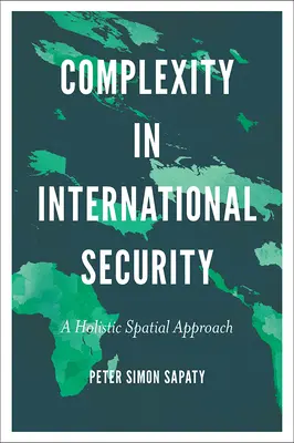 La complessità nella sicurezza internazionale: Un approccio spaziale olistico - Complexity in International Security: A Holistic Spatial Approach