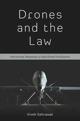 Droni e legge: Risposte internazionali alla rapida proliferazione dei droni - Drones and the Law: International Responses to Rapid Drone Proliferation