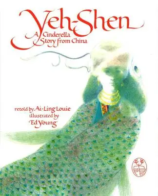 Yeh-Shen: una storia di cenerentola dalla Cina - Yeh-Shen: A Cinderella Story from China