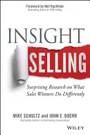 Insight Selling: Ricerche sorprendenti su ciò che i vincitori delle vendite fanno in modo diverso - Insight Selling: Surprising Research on What Sales Winners Do Differently