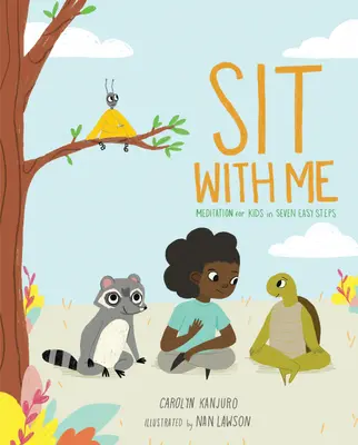 Siediti con me: Meditazione per bambini in sette semplici passi - Sit with Me: Meditation for Kids in Seven Easy Steps