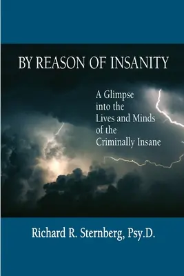 A causa della follia: Uno sguardo alla vita e alla mente dei pazzi criminali - By Reason of Insanity: A Glimpse into the Lives and Minds of the Criminally Insane