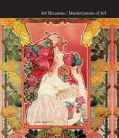 Capolavori dell'Art Nouveau - Art Nouveau Masterpieces of Art