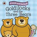 Riccioli d'oro e i tre orsi: Fiabe da toccare e sentire con Ladybird - Goldilocks and the Three Bears: Ladybird Touch and Feel Fairy Tales