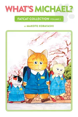 Che cos'è Michael? Collezione Fatcat Volume 2 - What's Michael?: Fatcat Collection Volume 2