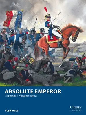 Imperatore assoluto: Battaglie napoleoniche nel wargame - Absolute Emperor: Napoleonic Wargame Battles