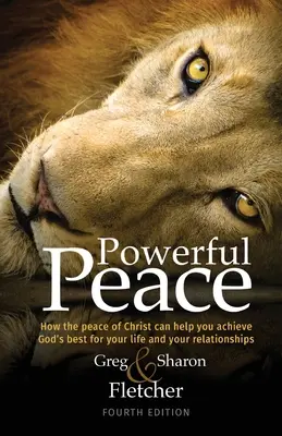 Pace potente: Come la pace di Cristo può aiutarvi a raggiungere il meglio di Dio per la vostra vita e le vostre relazioni - Powerful Peace: How the peace of Christ can help you achieve God's best for your life and your relationships