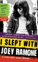 Ho dormito con Joey Ramone: Memorie di una famiglia punk rock - I Slept with Joey Ramone: A Punk Rock Family Memoir