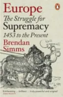 Europa - La lotta per la supremazia, dal 1453 a oggi - Europe - The Struggle for Supremacy, 1453 to the Present