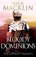 Domini insanguinati - La trilogia della conquista:1 - Bloody Dominions - The Conquest Trilogy:1