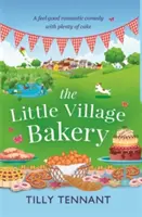 Little Village Bakery - Una commedia romantica e piacevole con un sacco di torte - Little Village Bakery - A feel good romantic comedy with plenty of cake