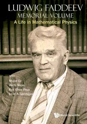 Volume commemorativo di Ludwig Faddeev: Una vita nella fisica matematica - Ludwig Faddeev Memorial Volume: A Life in Mathematical Physics