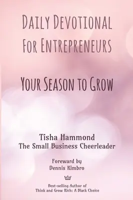 Devozione quotidiana per imprenditori: La tua stagione per crescere - Daily Devotional for Entrepreneurs: Your Season to Grow