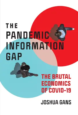 Il divario informativo della pandemia: la brutale economia del Covid-19 - The Pandemic Information Gap: The Brutal Economics of Covid-19