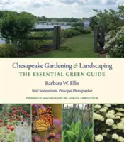 Giardinaggio e paesaggio a Chesapeake: La guida verde essenziale - Chesapeake Gardening and Landscaping: The Essential Green Guide