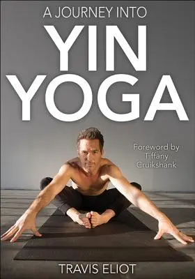 Un viaggio nello Yin Yoga - A Journey Into Yin Yoga