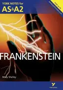 Frankenstein: Appunti di York per AS e A2 - Frankenstein: York Notes for AS & A2