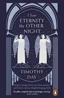 Ho visto l'eternità l'altra notte - Il coro del King's College, le nove lezioni e i canti e uno stile di canto inglese - I Saw Eternity the Other Night - King's College Choir, the Nine Lessons and Carols, and an English Singing Style