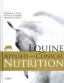 Nutrizione applicata e clinica degli equini: Salute, benessere e prestazioni - Equine Applied and Clinical Nutrition: Health, Welfare and Performance