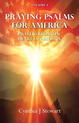 Salmi di preghiera per l'America: Preghiere dal cuore dell'America, volume 1 - Praying Psalms for America: Prayers from the Heart of America, Volume 1