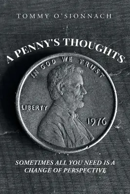I pensieri di un penny: A volte tutto ciò che serve è un cambio di prospettiva - A Penny's Thoughts: Sometimes All You Need Is A Change of Perspective
