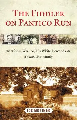 Il violinista di Pantico Run: Un guerriero africano, i suoi discendenti bianchi, la ricerca della famiglia - The Fiddler on Pantico Run: An African Warrior, His White Descendants, a Search for Family