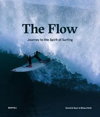 Il flusso: viaggio nello spirito del surf - The Flow: Journey to the Spirit of Surfing