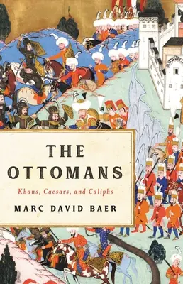 Gli Ottomani: Khans, Cesari e Califfi - The Ottomans: Khans, Caesars, and Caliphs