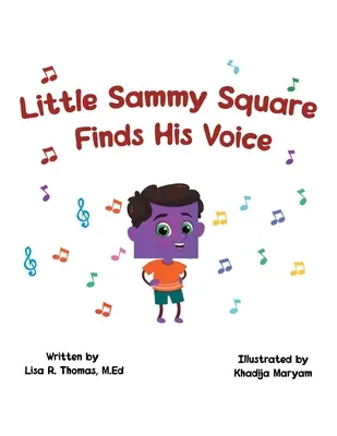 Il piccolo Sammy Square trova la sua voce - Little Sammy Square Finds His Voice