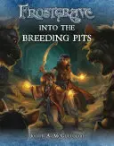 Frostgrave: Nelle fosse di allevamento - Frostgrave: Into the Breeding Pits