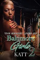 La vita segreta delle ragazze di Baltimora 2 - The Secret Lives of Baltimore Girls 2