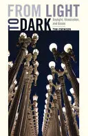 Dalla luce al buio: luce del giorno, illuminazione e oscurità - From Light to Dark: Daylight, Illumination, and Gloom