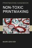 Stampa non tossica - Non-Toxic Printmaking