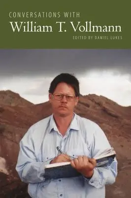 Conversazioni con William T. Vollmann - Conversations with William T. Vollmann