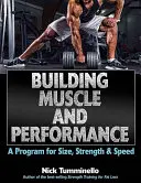Costruire muscoli e prestazioni: Un programma per la taglia, la forza e la velocità - Building Muscle and Performance: A Program for Size, Strength & Speed