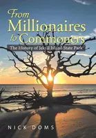 Da milionari a gente comune: La storia del parco statale di Jekyll Island - From Millionaires to Commoners: The History of Jekyll Island State Park