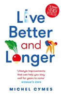 Vivere meglio e più a lungo - Live Better and Longer