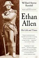 Ethan Allen: la sua vita e i suoi tempi - Ethan Allen: His Life and Times