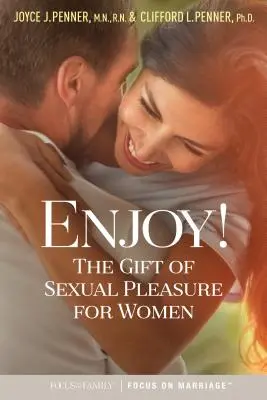 Godere! Il dono del piacere sessuale per le donne - Enjoy!: The Gift of Sexual Pleasure for Women