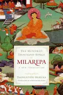 I centomila canti di Milarepa: una nuova traduzione - The Hundred Thousand Songs of Milarepa: A New Translation