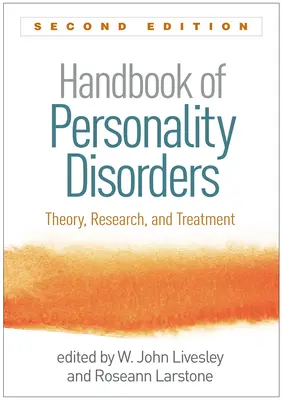 Manuale dei disturbi di personalità, seconda edizione: Teoria, ricerca e trattamento - Handbook of Personality Disorders, Second Edition: Theory, Research, and Treatment