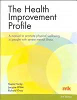 Profilo di miglioramento della salute: Un manuale per promuovere il benessere fisico nelle persone con gravi malattie mentali - Health Improvement Profile: A manual to promote physical wellbeing in people with severe mental illness