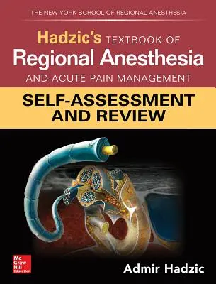 Manuale di anestesia regionale e gestione del dolore acuto di Hadzic: Autovalutazione e revisione - Hadzic's Textbook of Regional Anesthesia and Acute Pain Management: Self-Assessment and Review