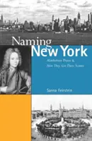 Dare un nome a New York: I luoghi di Manhattan e come si chiamano - Naming New York: Manhattan Places and How They Got Their Names