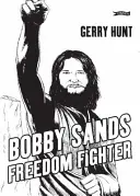 Bobby Sands: Combattente per la libertà - Bobby Sands: Freedom Fighter