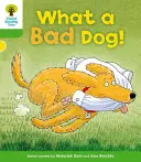 Albero di lettura Oxford: Livello 2: Storie: Che cane cattivo! - Oxford Reading Tree: Level 2: Stories: What a Bad Dog!