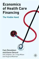 Economia del finanziamento della sanità: La mano visibile - Economics of Health Care Financing: The Visible Hand