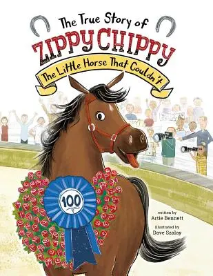 La vera storia di Zippy Chippy: Il cavallino che non poteva - The True Story of Zippy Chippy: The Little Horse That Couldn't