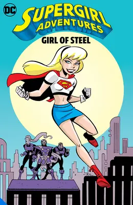 Avventure di Supergirl: La ragazza d'acciaio - Supergirl Adventures: Girl of Steel